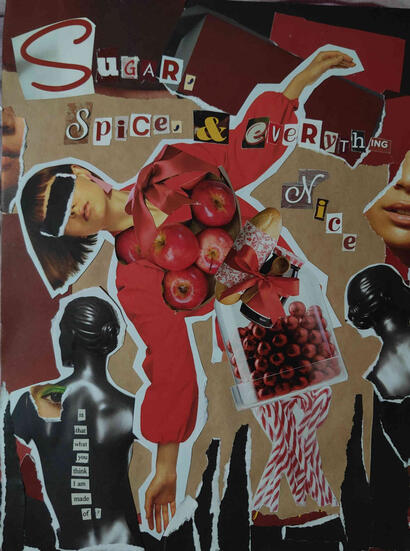 "Sugar, Spice, and Everything Nice" is that what you think I'm made of? | collage | a femme fatale vent piece.